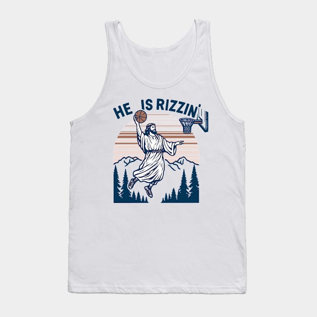 Jesus He Is Rizzin' Funny Religious Tank Top by JanaeLarson